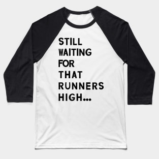 Funny Running Quotes Baseball T-Shirt